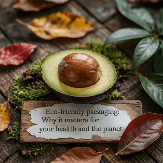 Eco-Friendly Packaging: Why It Matters for Your Health and the Planet